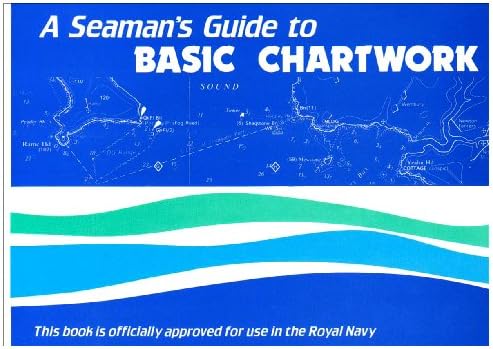 A Seaman's Guide to Basic Chartwork