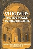 Vitruvius: The Ten Books on Architecture (Bks. I-X)