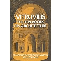 Vitruvius: The Ten Books on Architecture