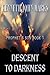 Descent to Darkness (Prophet's Son Book 1) by 