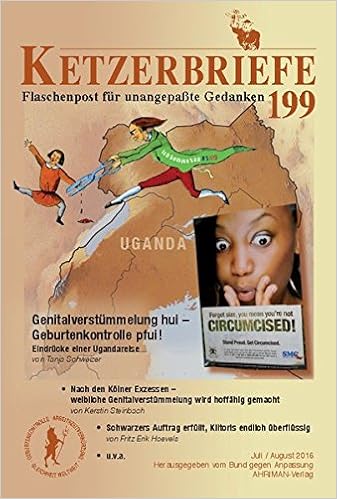 Genitalverstummelung Hui Geburtenkontrolle Pfui Ketzerbriefe 199 Flaschenpost Fur Unangepasste Gedanken Ketzerbriefe Flaschenpost Fur Unangepasste Gedanken Sonderhefte Amazon De Bund Gegen Anpassung Steinbach Kerstin Hoevels Fritz Erik