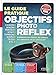 Objectifs photo reflex : Comment les choisir, les utiliser, les optimiser et les entretenir by 