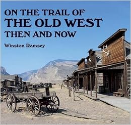 On The Trail Of The Old West Then And Now By Winston G Ramsey Editor A º Visit Amazon S Winston G Ramsey Page Search Results For This Author Winston G Ramsey Editor 15 Jun 15