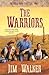 The Warriors (Wells Fargo Trail Book #7) by James Walker