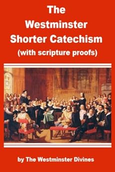 The Westminster Shorter Catechism (Enhanced Version 