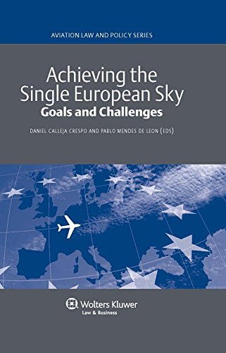 Achieving the Single European Sky. Goals and Challenges (Aviation Law and Policy)