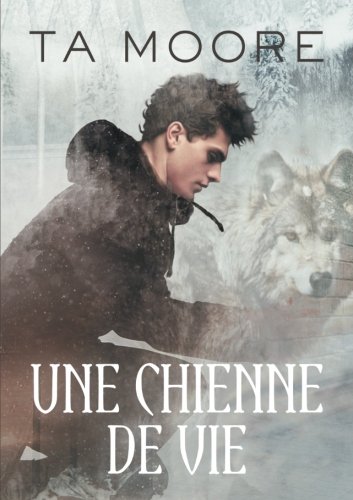Une Chienne de Vie (French Edition) by Ta Moore