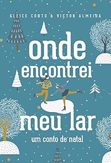 Livro Onde Encontrei Meu Lar: Um conto de natal