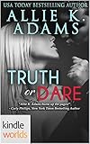 Dare To Love Series: Truth or Dare (Kindle Worlds Novella)