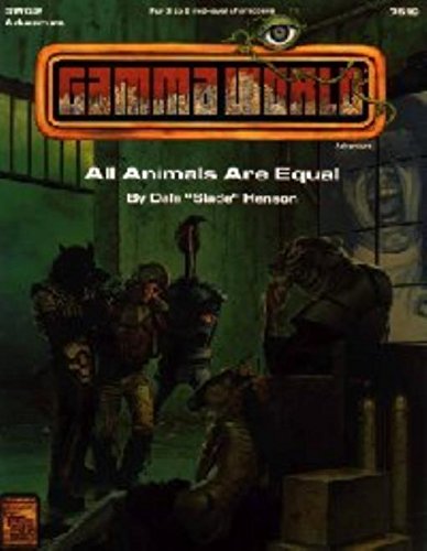 All Animals Are Equal (Gamma World Adventure GWQ2)