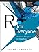 R for Everyone: Advanced Analytics and Graphics (Addison-Wesley Data & Analytics Series)