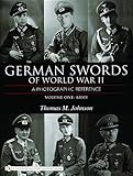 German Swords of World War II: A Photographic Reference, Vol. 1: Army by