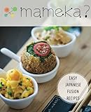 Mameka?: Easy Japanese Fusion Cuisine by Brian Wogan, Nizar Faddiliah