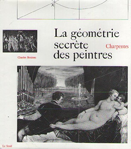 Charpentes la géométrie secrète des peintres by (Hardcover)
