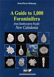 A  guide to 1000 Foraminifera from Southwestern Pacific, New Caledonia
