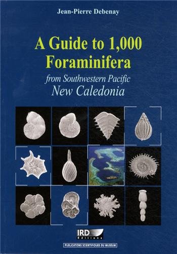 A  guide to 1000 Foraminifera from Southwestern Pacific, New Caledonia