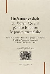 Littérature et droit du Moyen âge à la période baroque