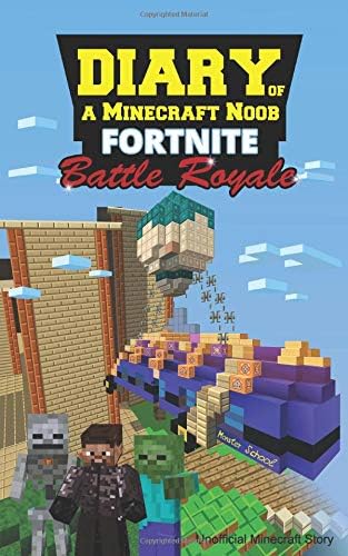Diary of a Minecraft Noob: Monster School Battle Royale Paperback – October 11, 2018