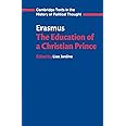 Erasmus: The Education of a Christian Prince with the Panegyric for Archduke Philip of Austria