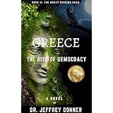 Greece: The Rise of Democracy (The Great Persian Saga Book 2)