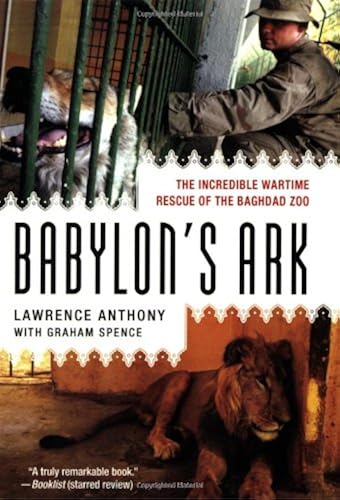 Download Babylon's Ark: The Incredible Wartime Rescue of the Baghdad Zoo PDF