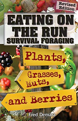 Eating on the Run : Survival Foraging for Plant... B07RPD43J2 Book Cover
