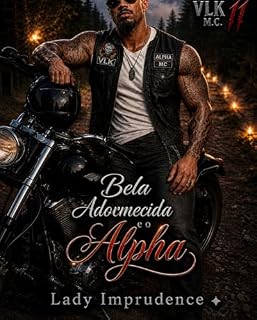 Livro Bela Adormecida e o Alfa: VLK Moto Clube - Livro II