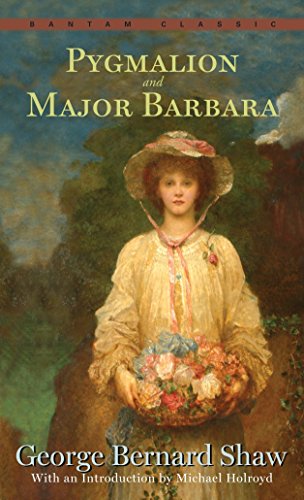 Pygmalion and Major Barbara (Bantam Classics)