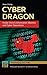 Book cover for Cyber Dragon: Inside China's Information Warfare and Cyber Operations