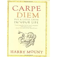 Carpe Diem: Put A Little Latin in Your Life