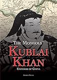 Kublai Khan: Emperor of China (Mongols) by 