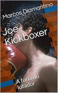 Livro Joe Kickboxer: A fúria do lutador