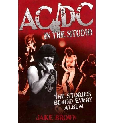 AC/DC in the Studio: The Stories Behind Every Album (Hardback) - Common