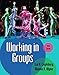 Working in Groups: Communication Principles and Strategies