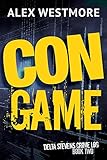 Con Game (The Delta Stevens Crime Logs Book 2)