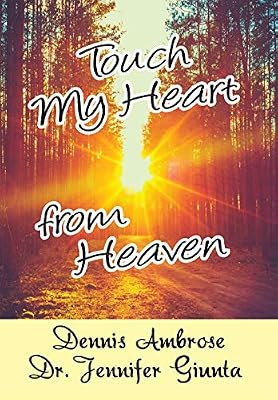 Touch My Heart from Heaven