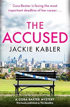 The Accused: The second gripping mystery by the bestselling author of The Perfect Couple and Am I Guilty? (The Cora Baxter Mysteries)