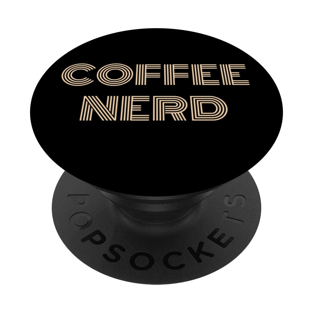 Funny Coffee Nerd Coffee Lover Coffee Shop Owner Barista PopSockets Swappable PopGrip