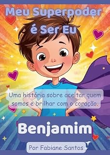 Livro Meu Superpoder é Ser Eu: Uma história sobre aceitar quem somos e brilhar com o coração.