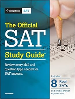The Official SAT Study Guide, 2018 Edition (Official Study Guide for the New Sat) The Official SAT Study Guide, 2018 Edition (Official Study Guide for the New Sat)