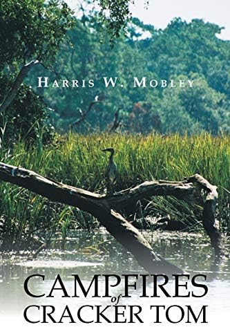 Campfires of Cracker Tom Paperback – March 9, 2016