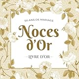 50 ans de mariage - Noces d'Or - Livre d'Or: Décoration pour la fête du 50e anniversaire de mariag by Better Notes