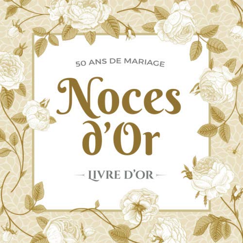 50 ans de mariage - Noces d'Or - Livre d'Or: Décoration pour la fête du 50e anniversaire de mariag by Better Notes