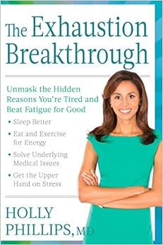 The Exhaustion Breakthrough: Unmask the Hidden Reasons You're Tired and Beat Fatigue for Good The Exhaustion Breakthrough: Unmask the Hidden Reasons You're Tired and Beat Fatigue for Good