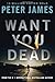 Want You Dead (Detective Superintendent Roy Grace)