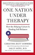 One Nation Under Therapy: How the Helping Culture Is Eroding Self-Reliance