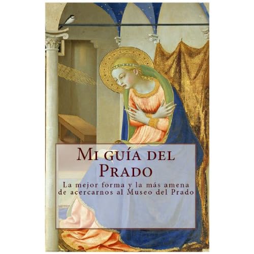 Mi guía del Prado (Lecturas hispánicas nº 15)