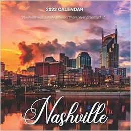 Nashville Calendar 2022 Nashville 2022 Calendar: From January 2022 To December 2022 - Square Mini  Calendar 8.5X8.5" - Small Gorgeous Non-Glossy Paper: Publishing, Kayle:  9798466102208: Amazon.com: Books