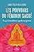 Les pouvoirs du féminin sacré : Ce que le bouddhisme apporte aux femmes by 