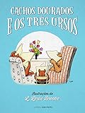 Cachos Dourados e os Três Ursos (Clássicos para Crianças Livro 2) (Portuguese Edition)
